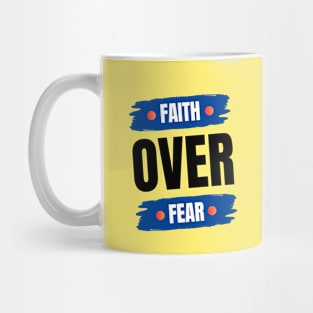 Faith Over Fear | Christian Mug